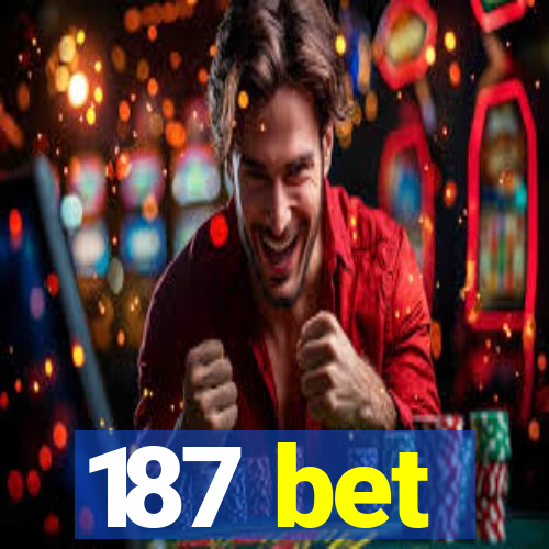 187 bet